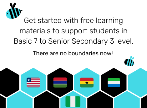 Get started with free learning materials to support students in Basic 7 to Senior Secondary 3 level.
